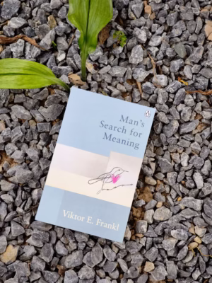Man's Search For Meaning