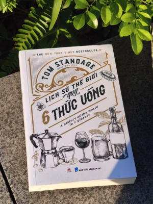 Lịch sử thế giới qua 6 thức uống