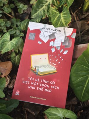 Tôi Đã Tình Cờ Viết Một Cuốn Sách Như Thế Nào