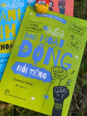 Những Cuộc Đời Lớn. Các Nhà Hoạt Động Nổi Tiếng