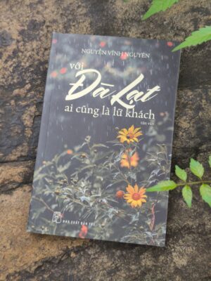 Với Đà Lạt Ai Cũng Là Lữ Khách