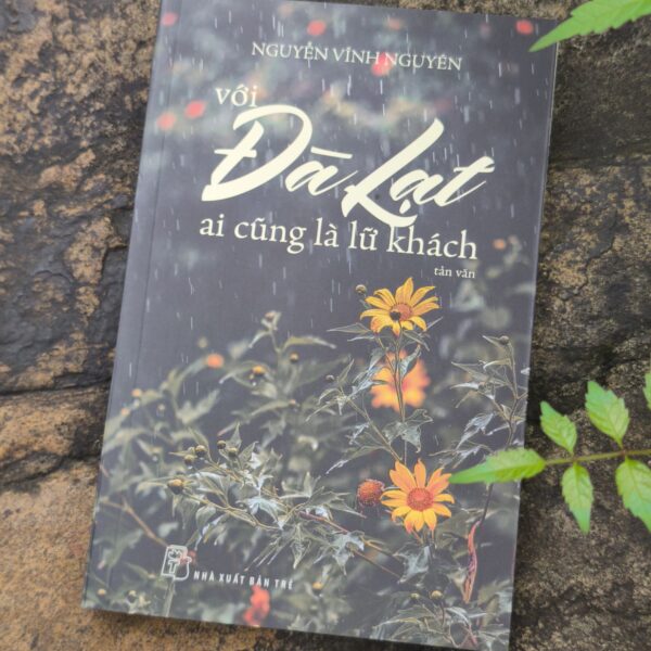 Với Đà Lạt Ai Cũng Là Lữ Khách