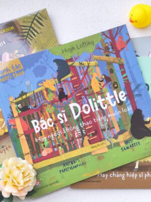 Danh tác muôn thuở - Bác sĩ Dolittle hay người thông thạo tiếng muôn loài