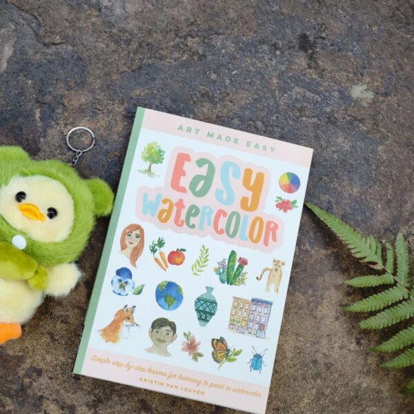 Easy Watercolor: Simple step-by-step lessons for learning to paint in watercolor