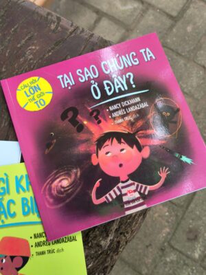 Câu hỏi lớn thế giới to Tại sao chúng ta ở đây?