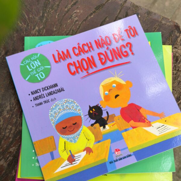 Câu hỏi lớn thế giới to Làm cách nào để tôi chọn đúng?