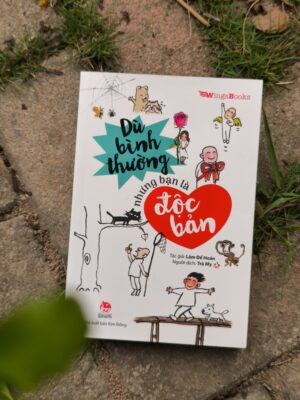 Dù Bình Thường Nhưng Bạn Là Độc Bản