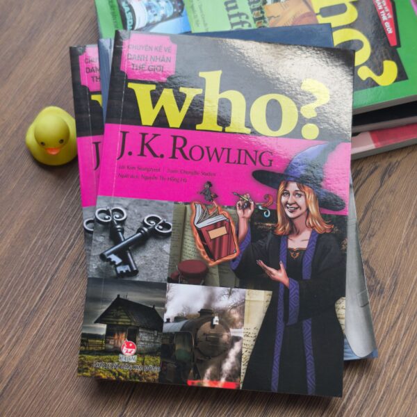 Who? Chuyện Kể Về Danh Nhân Thế Giới - J.K.Rowling