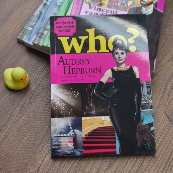 Who? Chuyện Kể Về Danh Nhân Thế Giới - Audrey Hepburn