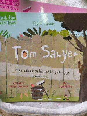Danh tác muôn thuở - Tom Sawyer hay Sân chơi lớn nhất trên đời