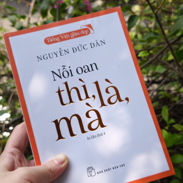 Tiếng Việt Giàu Đẹp - Nỗi Oan Thì, Là, Mà
