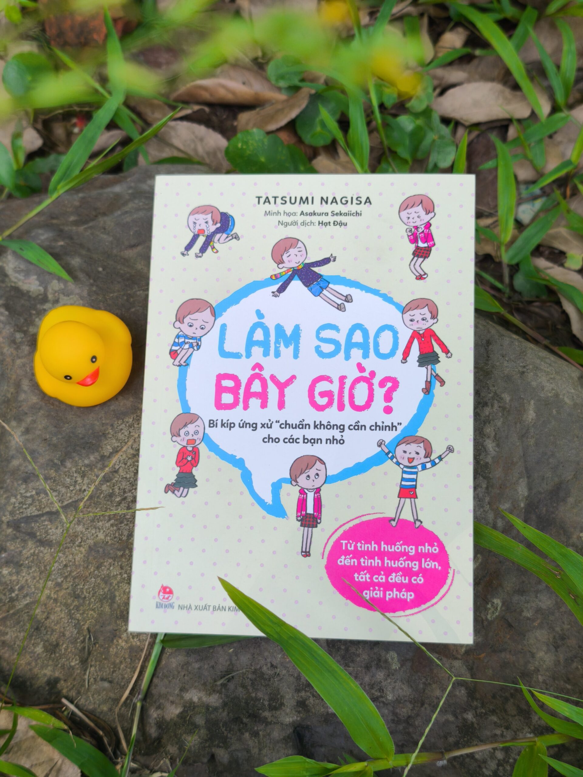 Làm sao bây giờ? - Bí kíp ứng xử “chuẩn không cần chỉnh” cho các bạn nhỏ
