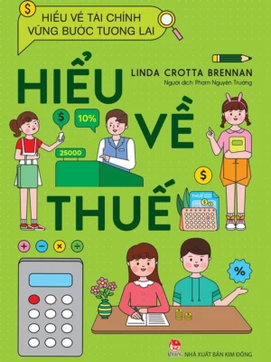 Hiểu về tài chính, vững bước tương lai - Hiểu về thuế