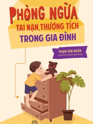Phòng ngừa tai nạn, thương tích trong gia đình