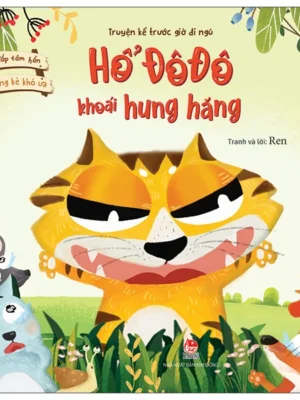 Vun đắp tâm hồn - Những kẻ khó ưa: Hổ Đô Đô khoái hung hăng