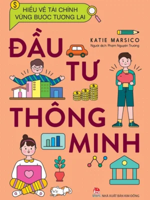 Hiểu về tài chính, vững bước tương lai - Đầu tư thông minh