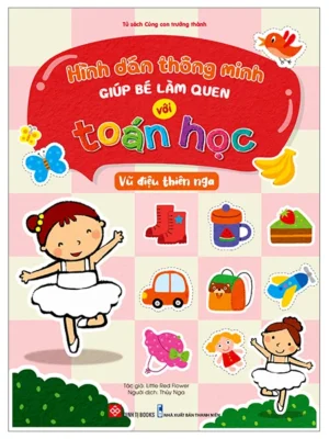 Hình Dán Thông Minh Giúp Bé Làm Quen Với Toán Học - Vũ Điệu Thiên Nga