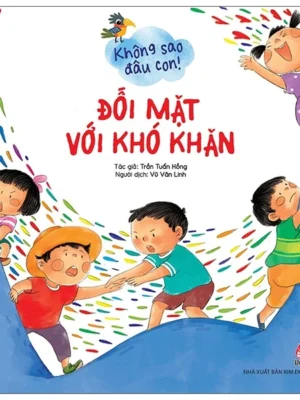 Không sao đâu con! Đối mặt với khó khăn