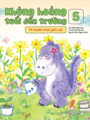 Khủng hoảng tuổi đến trường 5: Tớ muốn chơi giỏi cơ!