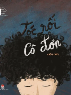 Vượt qua trở ngại tâm lí Biến cô đơn thành sức mạnh - Tóc rối cô đơn