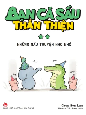 Bạn cá sấu thân thiện (Bộ 2 tập)