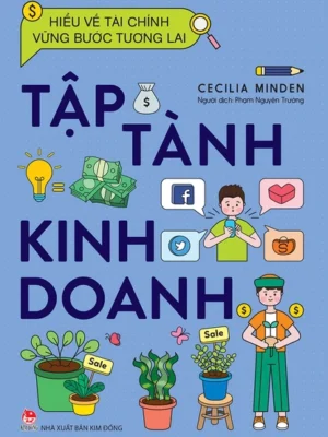 Hiểu về tài chính, vững bước tương lai - Tập tành kinh doanh