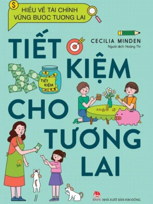 Hiểu về tài chính, vững bước tương lai - Tiết kiệm cho tương lai