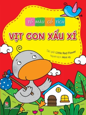 TÔ MÀU CỔ TÍCH : VỊT CON XẤU XÍ